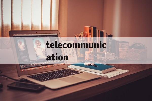 telecommunication_Telecommunications Policy