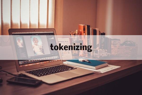 tokenizing_Tokenizing innovation